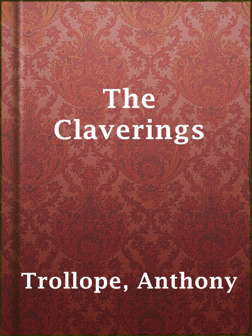 Title details for The Claverings by Anthony Trollope - Available